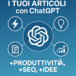 Come guadagnare con ChatGPT: 7 strategie pratiche di intelligenza artificiale
