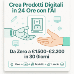 Creare Prodotti Digitali con AI: Vendi in 24 Ore Senza Competenze